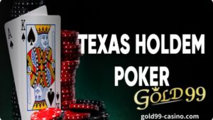 Dinisenyo ng Gold99 itong Texas Holdem Basics page tulad ng kanilang Texas Holdem 101 Guide.