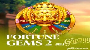 Maglaro ng Gold99 Online casino na JILI Fortune Gems 2 online slot para sa iyong pagkakataong manalo ng katakam-takam na mga premyo.